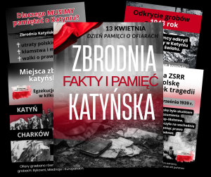 KATYŃ – ZBRODNIA KATYŃSKA  - zestaw 12 plakatów edukacyjnych PDF do szkoły